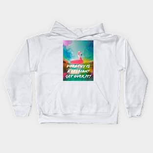 Dorothy is a lesbian Kids Hoodie